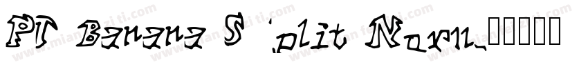 PT Banana Split Norm字体转换